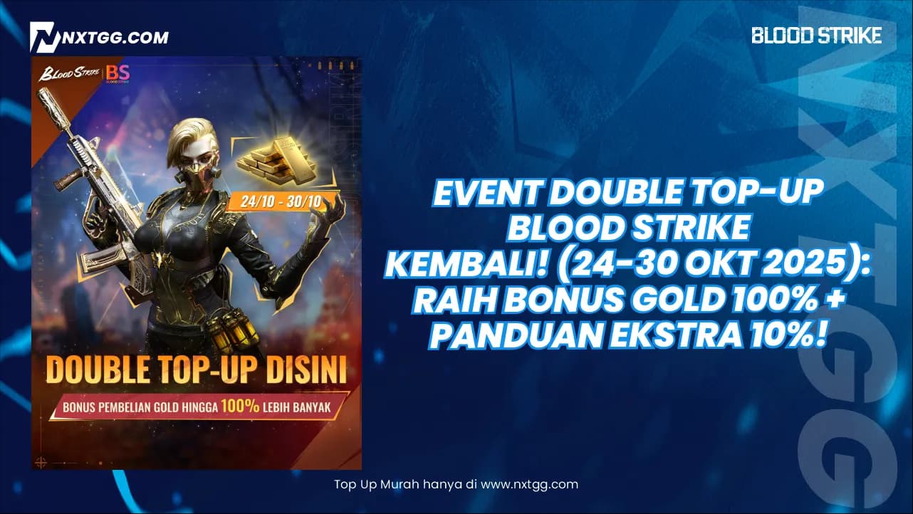 Event Double Top-Up Blood Strike KEMBALI! (24-30 Okt 2025): Raih Bonus Gold 100% + Panduan Ekstra 10%!