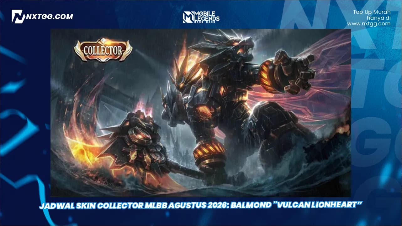 Jadwal Skin Collector MLBB Agustus 2026: Balmond "Vulcan Lionheart"
