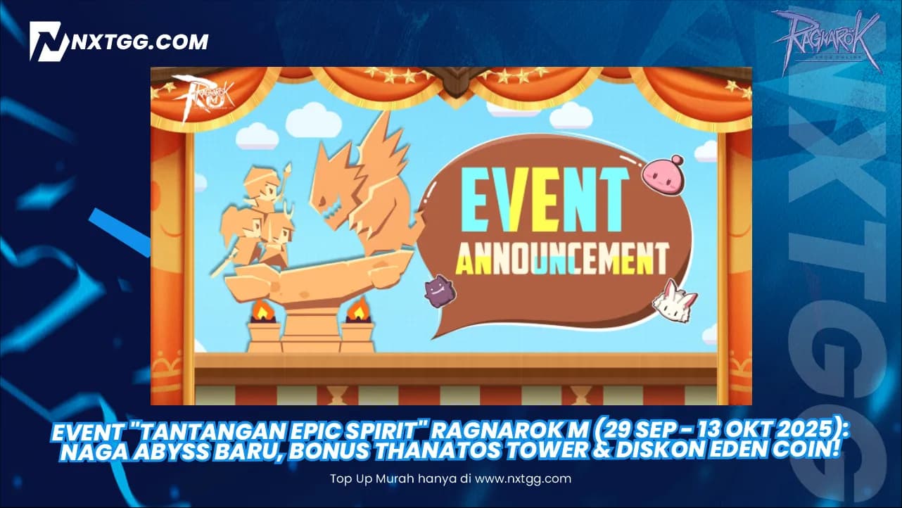 Event "Tantangan Epic Spirit" Ragnarok M (29 Sep - 13 Okt 2025): Naga Abyss Baru, Bonus Thanatos Tower & Diskon Eden Coin!