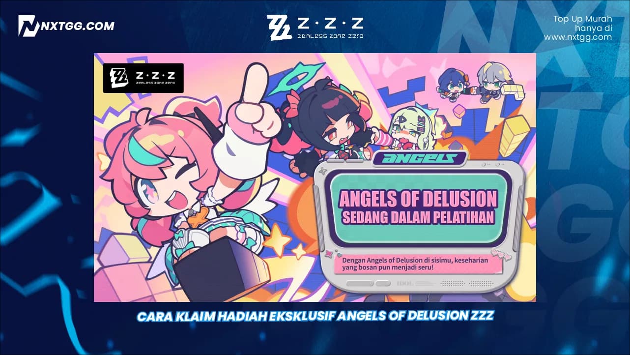 Cara Klaim Hadiah Eksklusif Angels of Delusion ZZZ