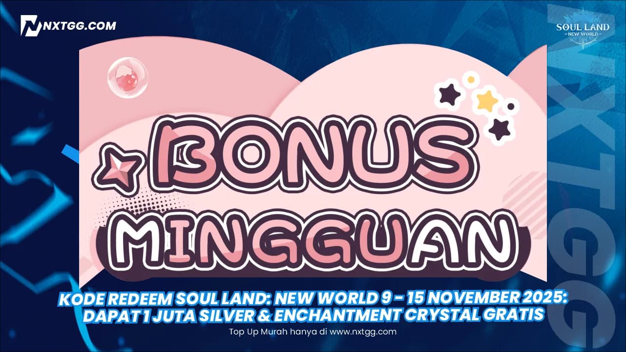 Kode Redeem Soul Land: New World 9 - 15 November 2025: Dapat 1 Juta Silver & Enchantment Crystal Gratis