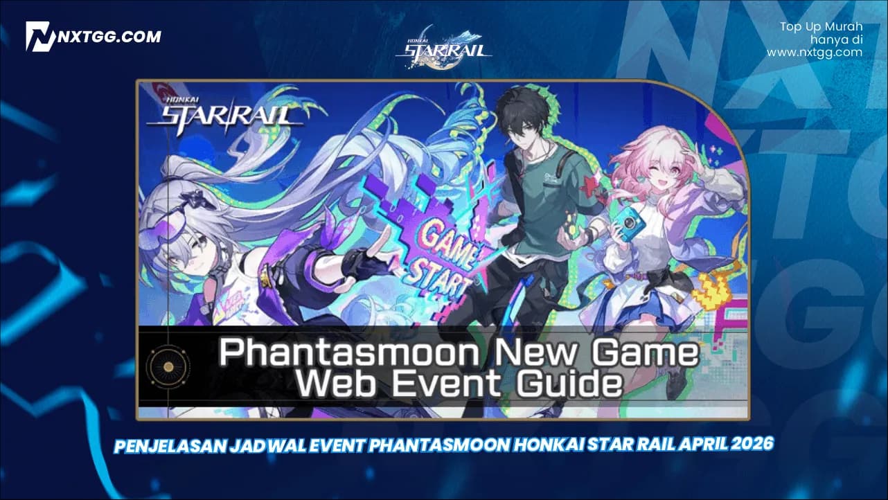 Penjelasan Jadwal Event Phantasmoon Honkai Star Rail April 2026