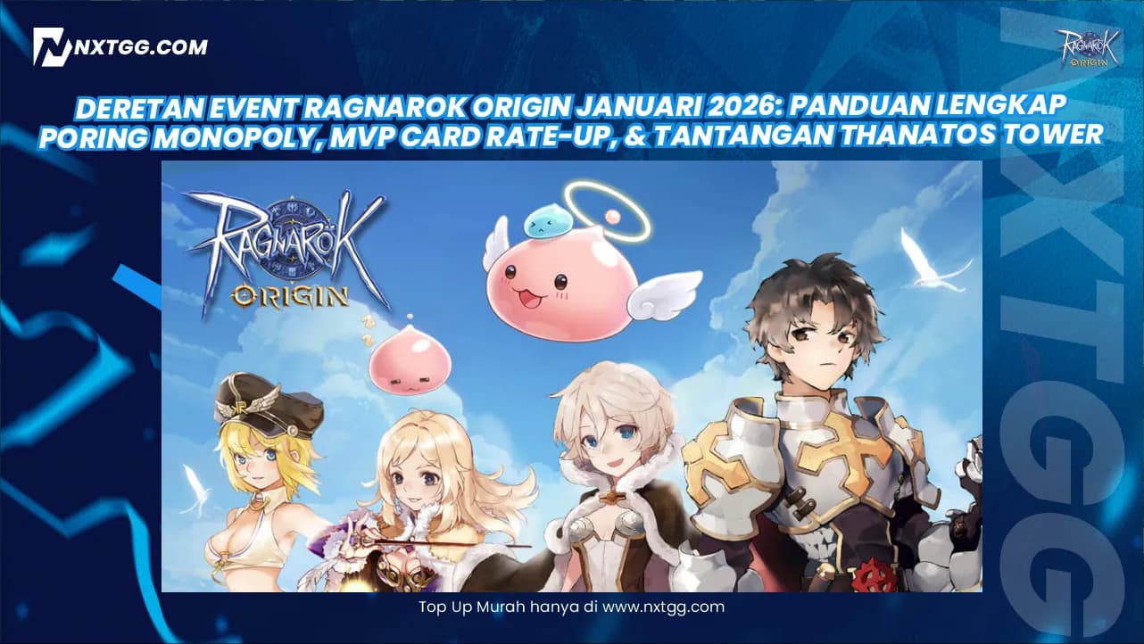 Deretan Event Ragnarok Origin Januari 2026: Panduan Lengkap Poring Monopoly, MVP Card Rate-Up, & Tantangan Thanatos Tower