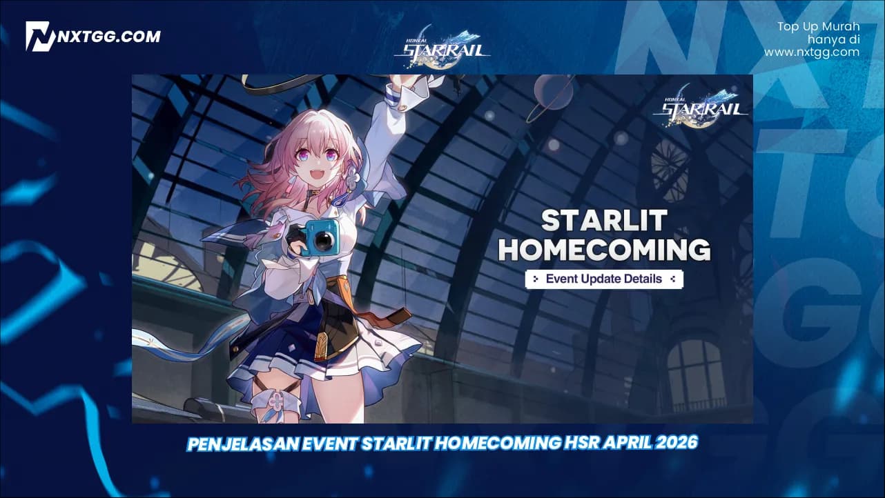 Penjelasan Event Starlit Homecoming HSR April 2026