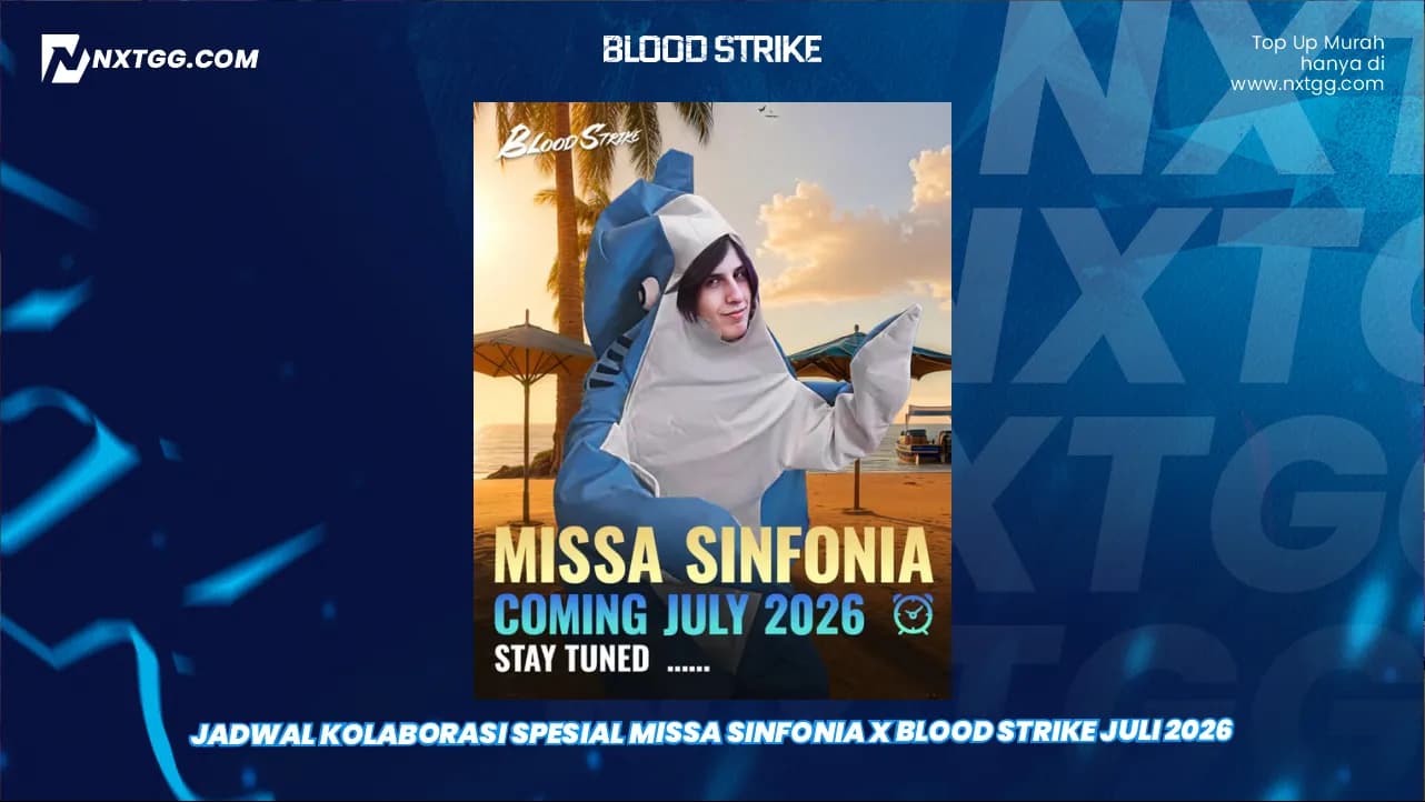 Jadwal Kolaborasi Spesial Missa Sinfonia x Blood Strike Juli 2026