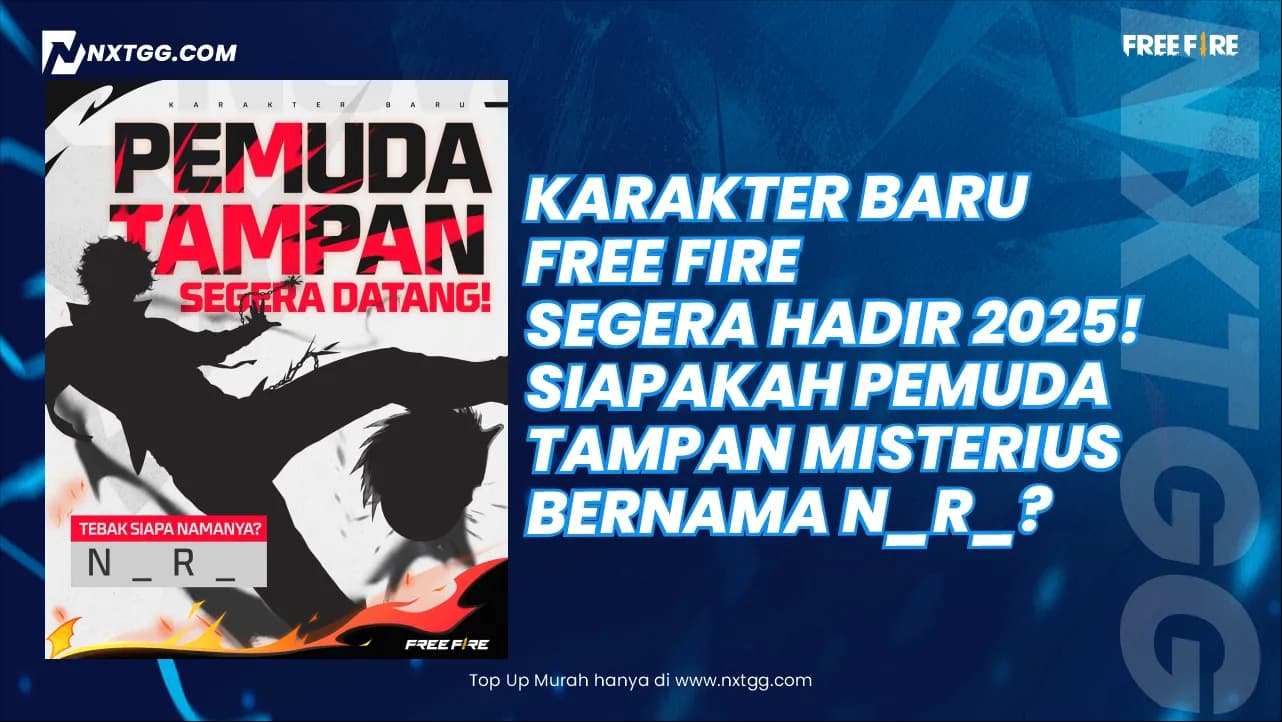 Karakter Baru Free Fire Segera Hadir 2025! Siapakah Pemuda Tampan Misterius Bernama N_R_?