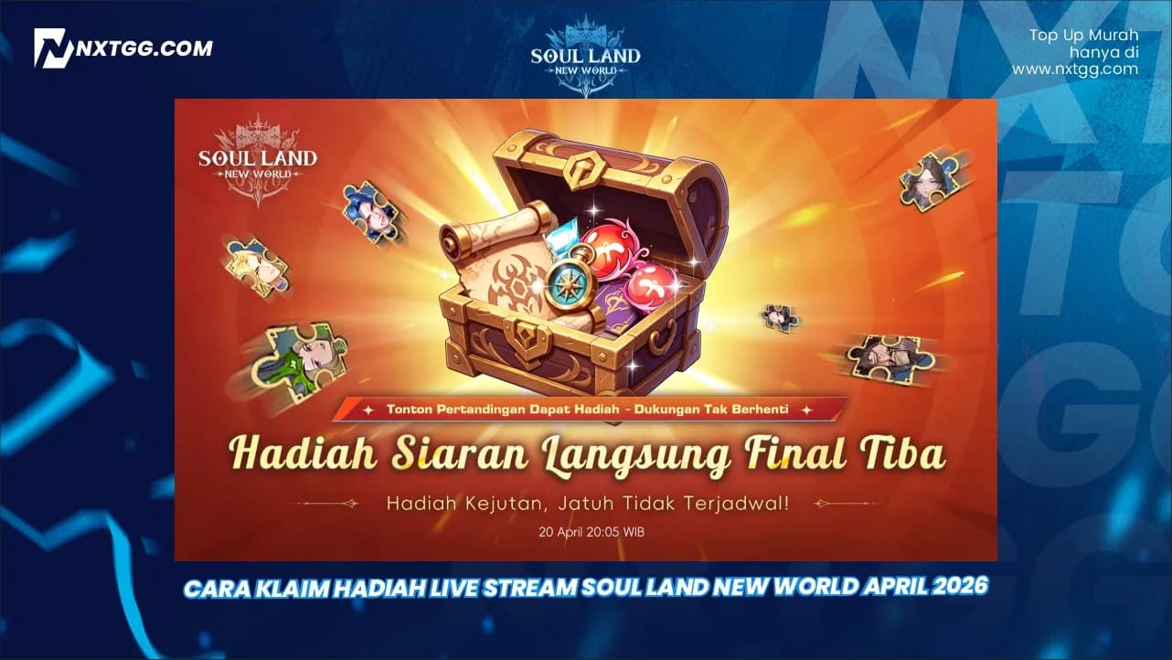 Cara Klaim Hadiah Live Stream Soul Land New World April 2026