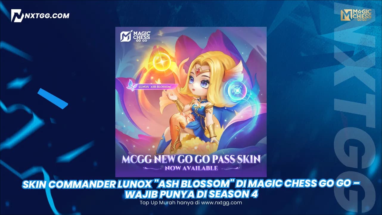 Skin Commander Lunox "Ash Blossom" di Magic Chess Go Go – Wajib Punya di Season 4