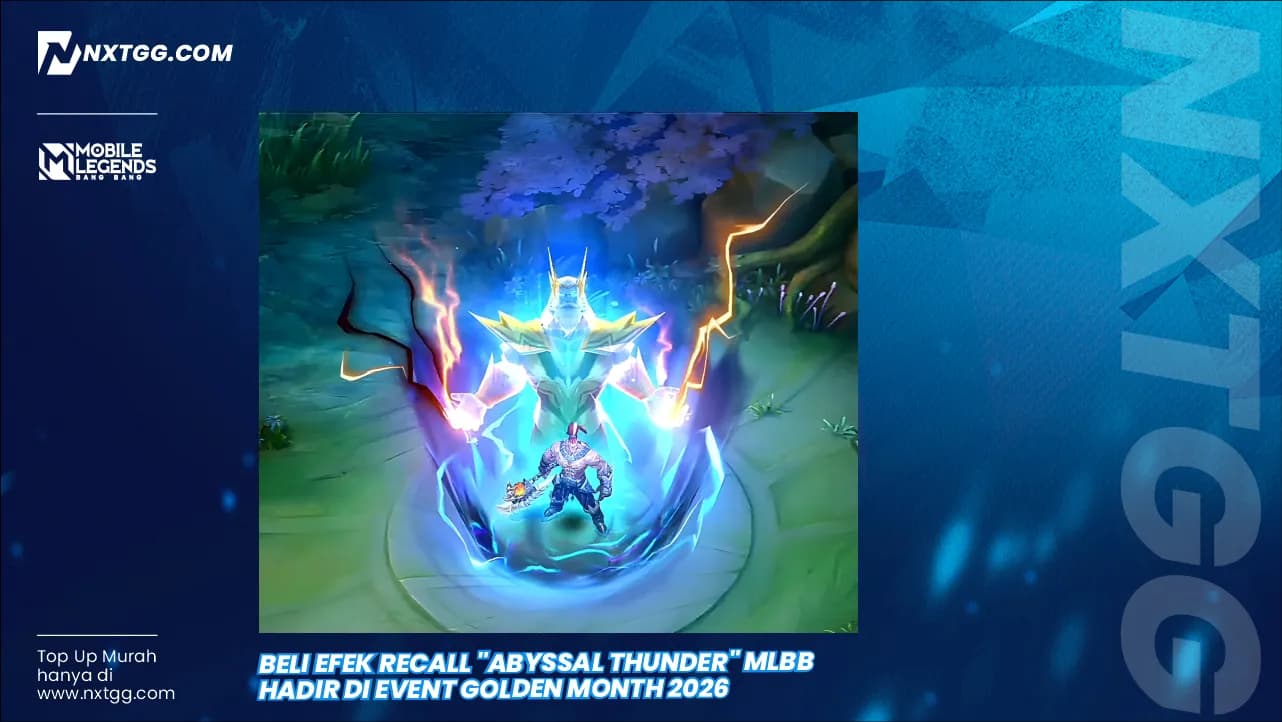 Beli Efek Recall "Abyssal Thunder" MLBB Hadir di Event Golden Month 2026