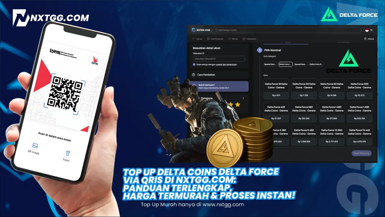 Top Up Delta Coins Delta Force via QRIS di NXTGG.COM: Panduan Terlengkap, Harga Termurah & Proses Instan!