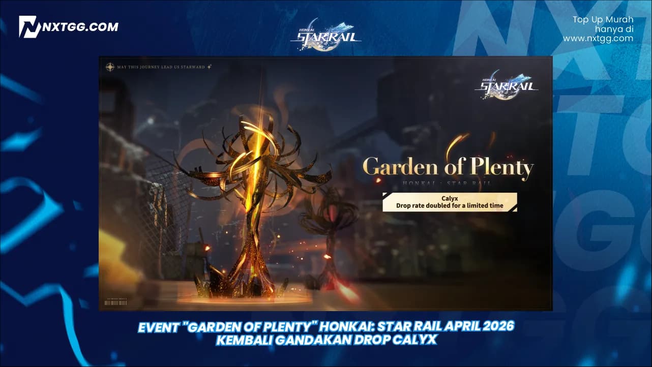 Event "Garden of Plenty" Honkai: Star Rail April 2026 Kembali Gandakan Drop Calyx