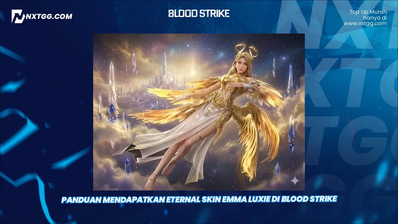 Panduan Mendapatkan Eternal Skin Emma Luxie di Blood Strike
