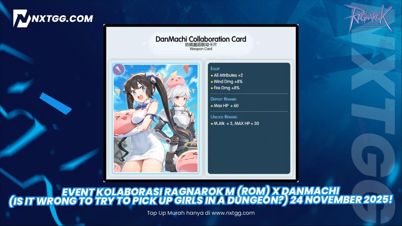 Event Kolaborasi Ragnarok M (ROM) X DanMachi (Is It Wrong to Try to Pick Up Girls in a Dungeon?) 24 November 2025!