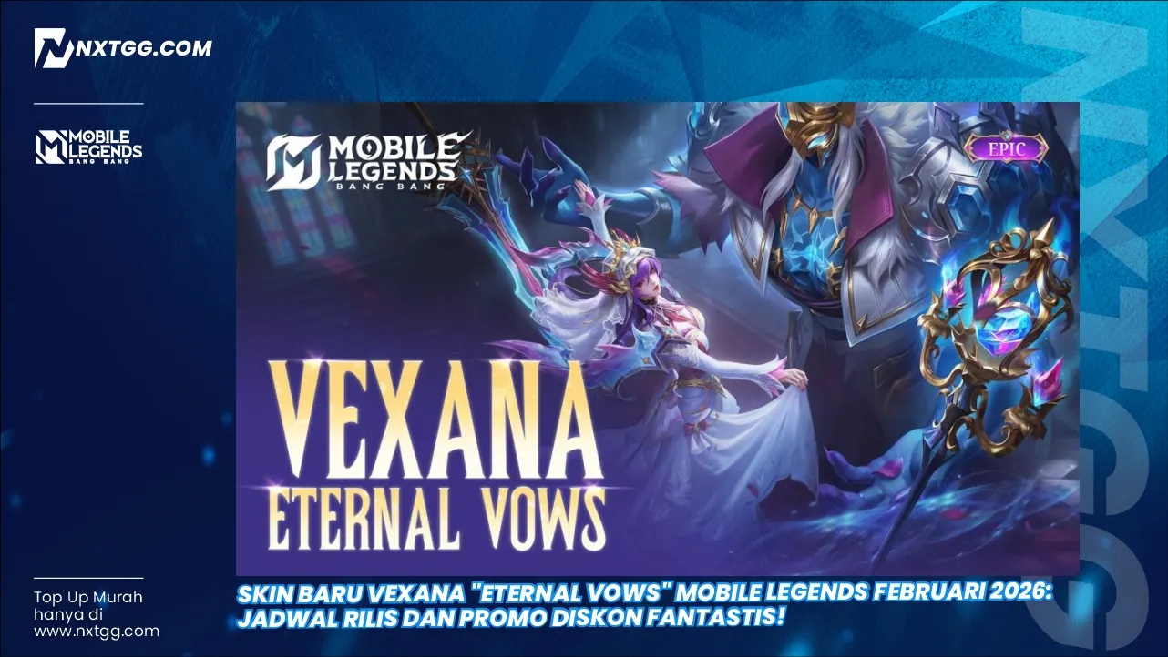 Skin Baru Vexana "Eternal Vows" Mobile Legends Februari 2026: Jadwal Rilis dan Promo Diskon Fantastis!