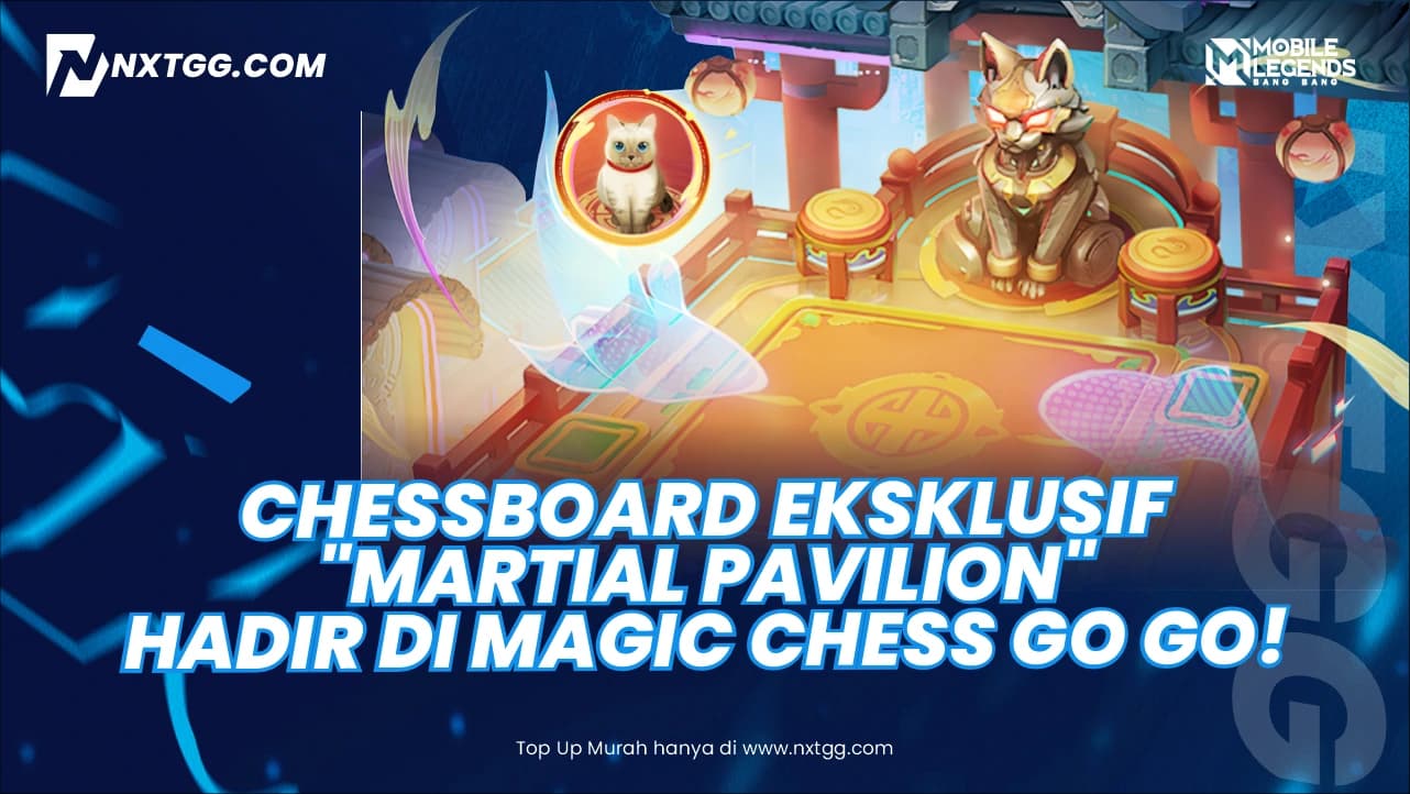 Chessboard Eksklusif "Martial Pavilion" Hadir di Magic Chess GO GO! Panduan Lengkap & Estimasi Biaya untuk Mendapatkannya