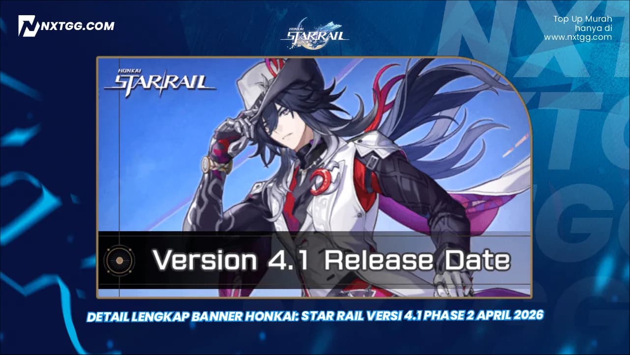 Detail Lengkap Banner Honkai: Star Rail Versi 4.1 Phase 2 April 2026
