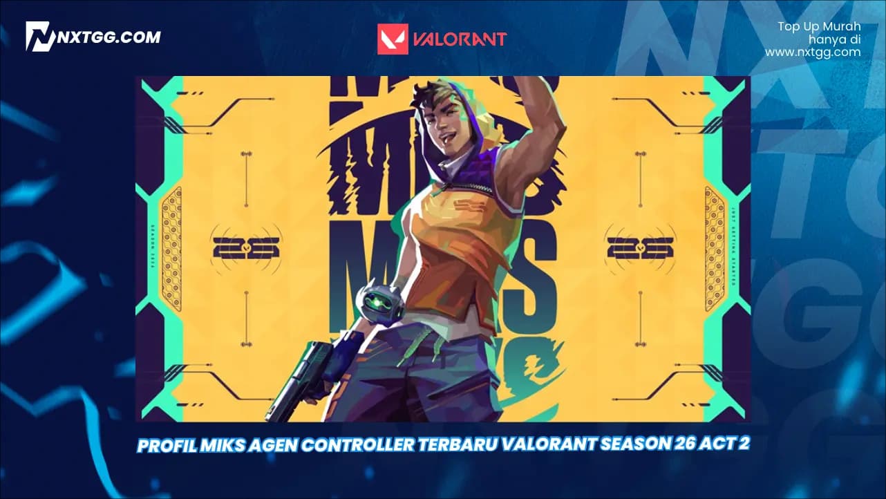 Profil Miks Agen Controller Terbaru Valorant Season 26 Act 2