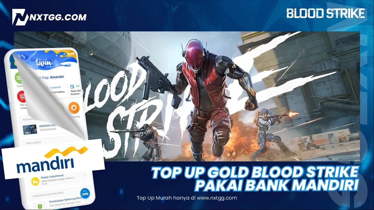 Cara Top Up Gold Blood Strike Pakai Bank Mandiri - Nxtgg
