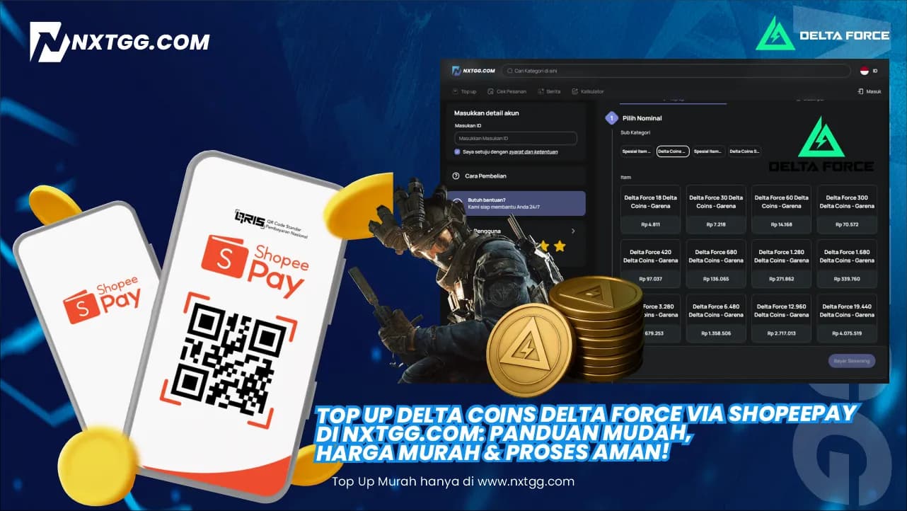 Top Up Delta Coins Delta Force via ShopeePay di NXTGG.COM: Panduan Mudah, Harga Murah & Proses Aman!
