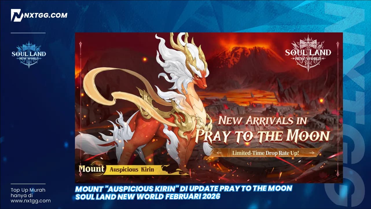 Mount "Auspicious Kirin" di Update Pray to the Moon Soul Land New World Februari 2026