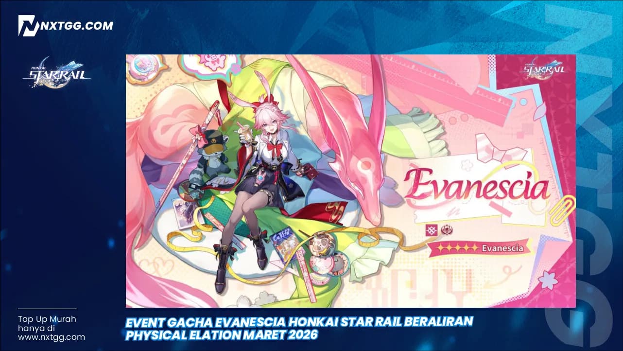 Event Gacha Evanescia Honkai Star Rail Beraliran Physical Elation Maret 2026