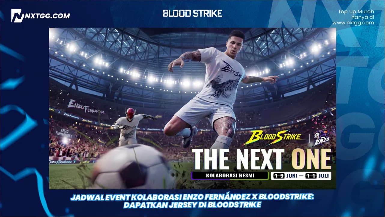 Jadwal Event Kolaborasi Enzo Fernández x Bloodstrike: Dapatkan Jersey di Bloodstrike