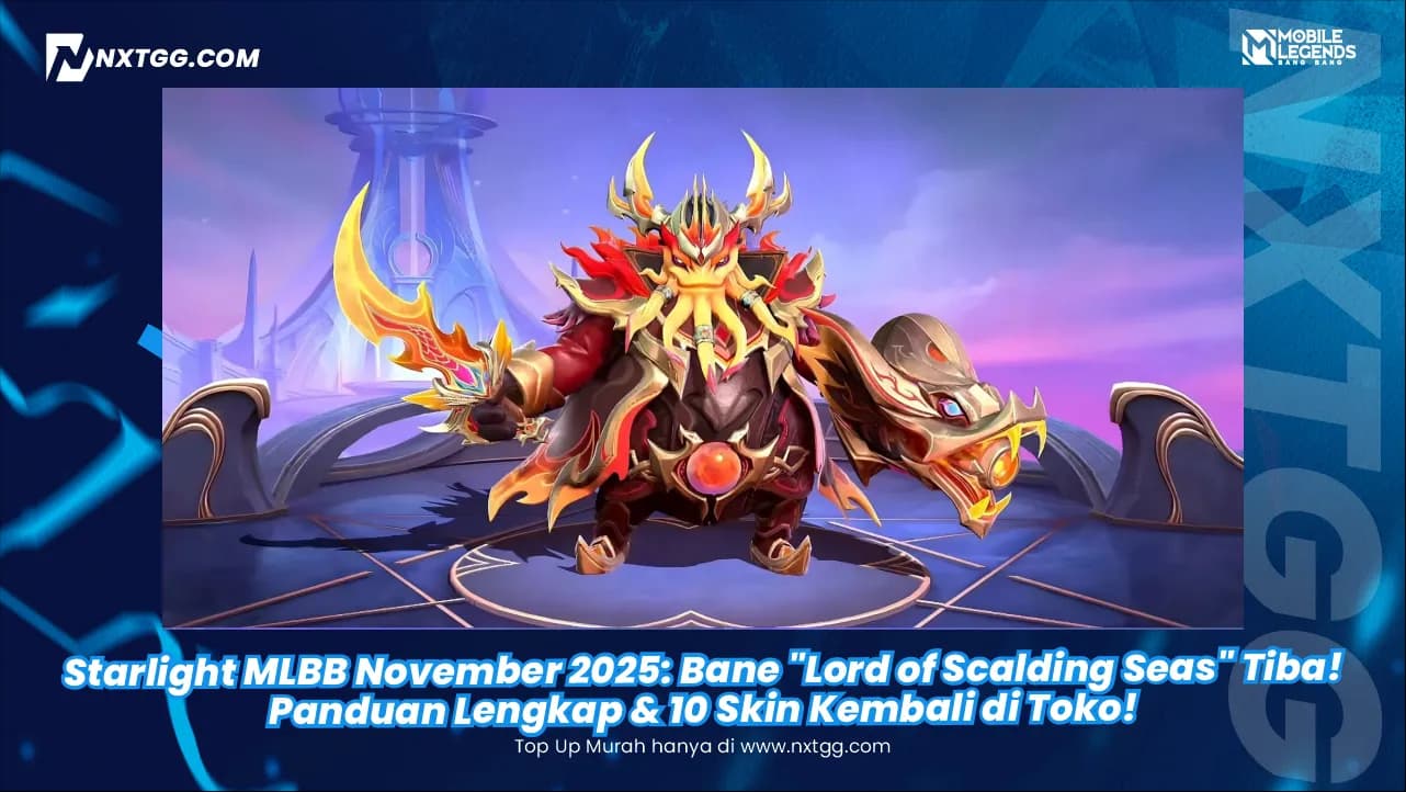 Starlight MLBB November 2025: Bane "Lord of Scalding Seas" Tiba! Panduan Lengkap & 10 Skin Kembali di Toko!