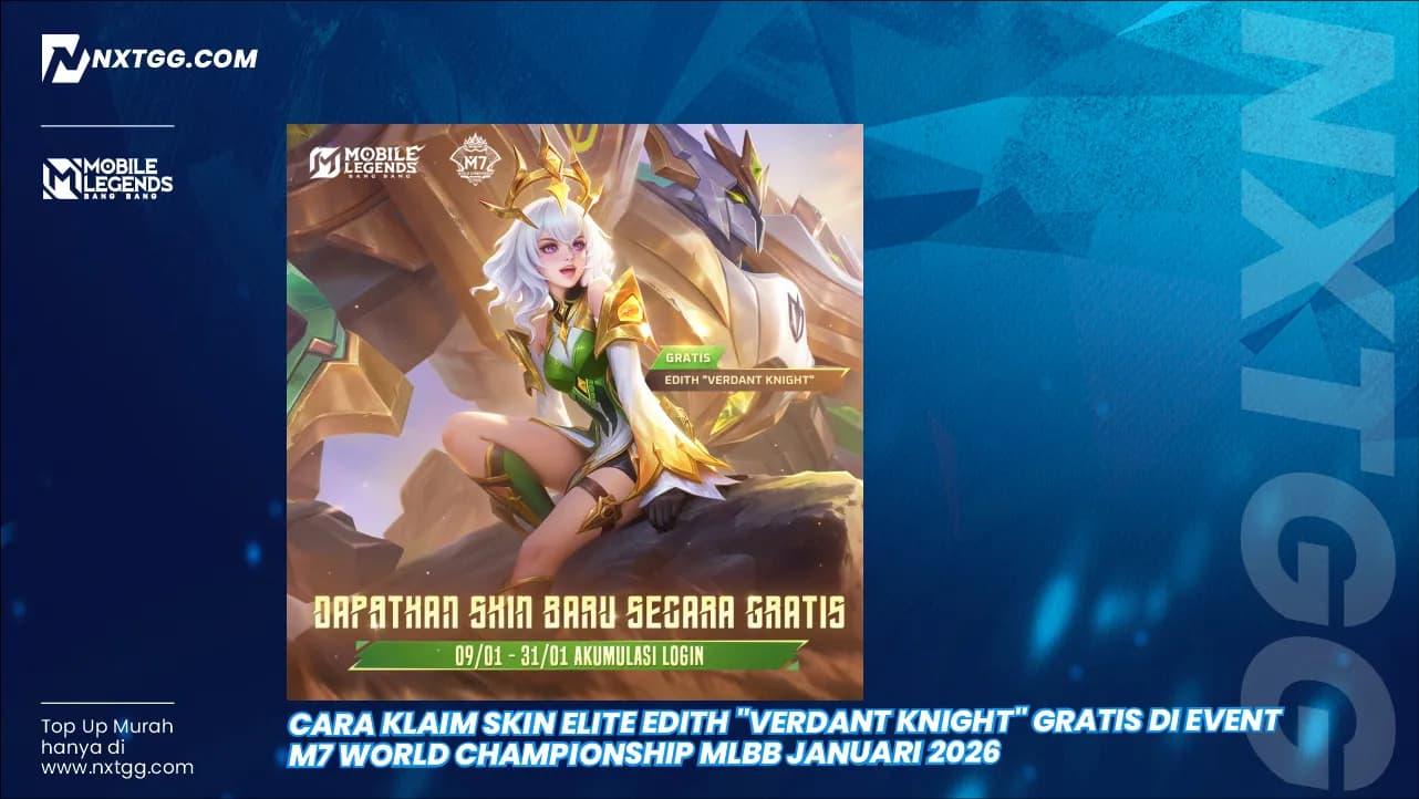 Cara Klaim Skin Elite Edith "Verdant Knight" Gratis di Event M7 World Championship MLBB Januari 2026
