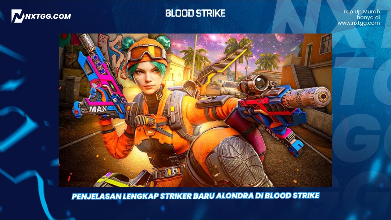 Penjelasan Lengkap Striker Baru Alondra di Blood Strike