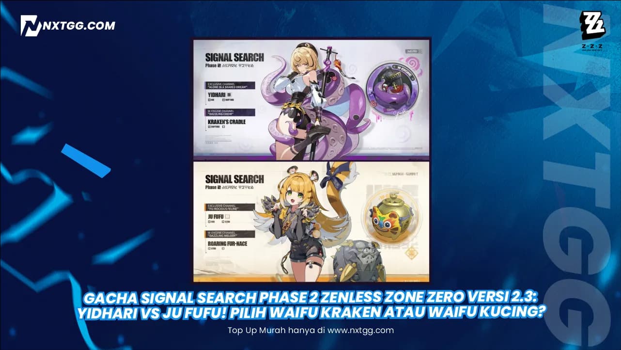 Gacha Signal Search Phase 2 Zenless Zone Zero Versi 2.3: Yidhari vs Ju Fufu! Pilih Waifu Kraken atau Waifu Kucing?