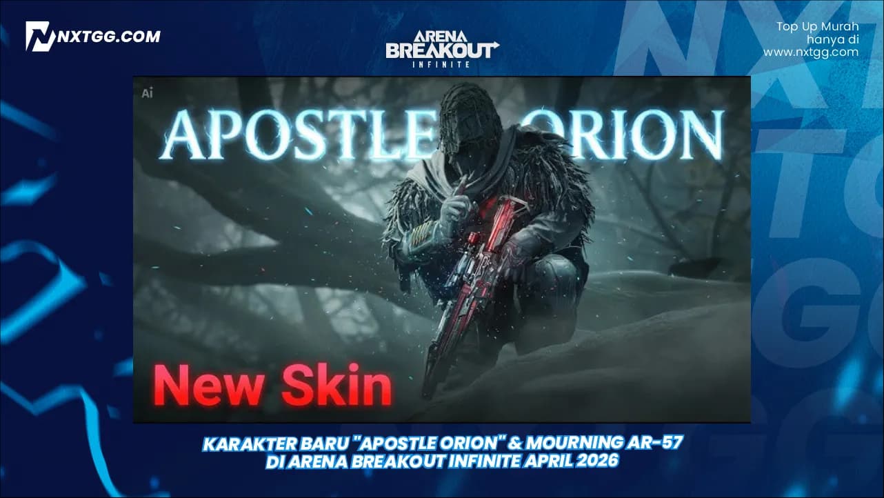 Karakter Baru "Apostle Orion" & Mourning AR-57 di Arena Breakout Infinite April 2026