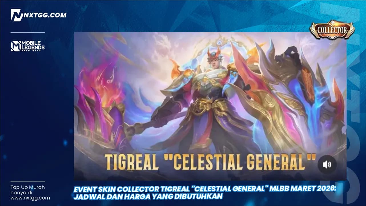 Event Skin Collector Tigreal "Celestial General" MLBB Maret 2026: Jadwal dan Harga yang Dibutuhkan