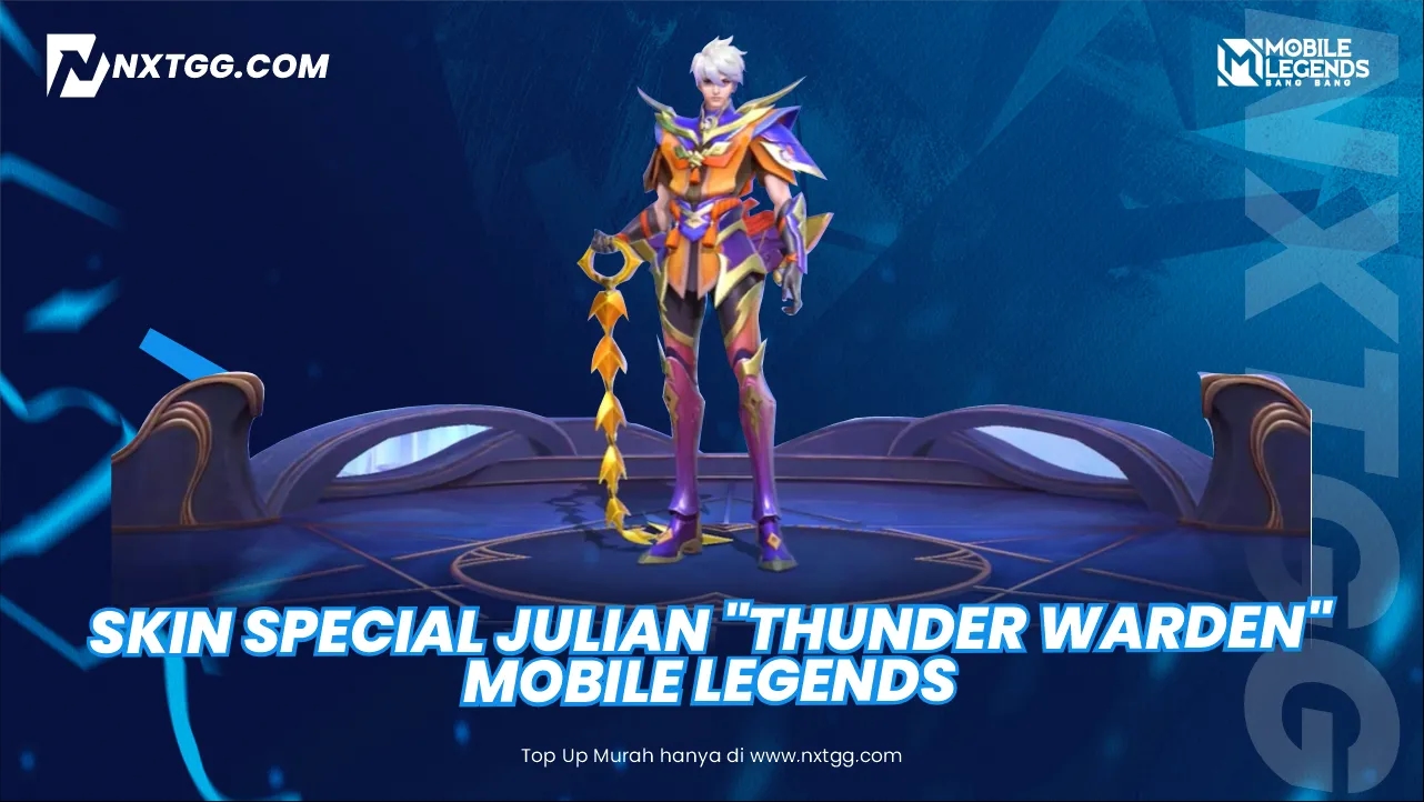 Skin Special Julian "Thunder Warden" Mobile Legends (ML) 2025: Cara Dapat & Detail Efeknya - Nxtgg