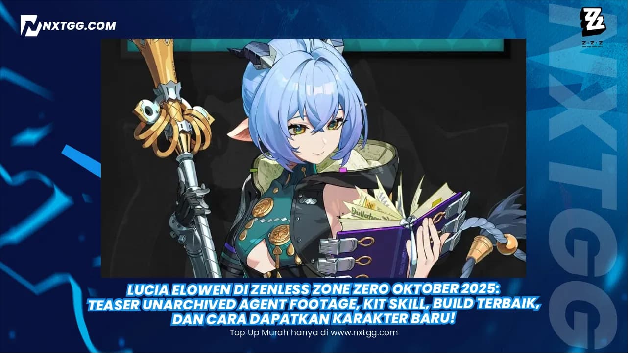 Lucia Elowen di Zenless Zone Zero Oktober 2025: Teaser Unarchived Agent Footage, Kit Skill, Build Terbaik, dan Cara Dapatkan Karakter Baru!