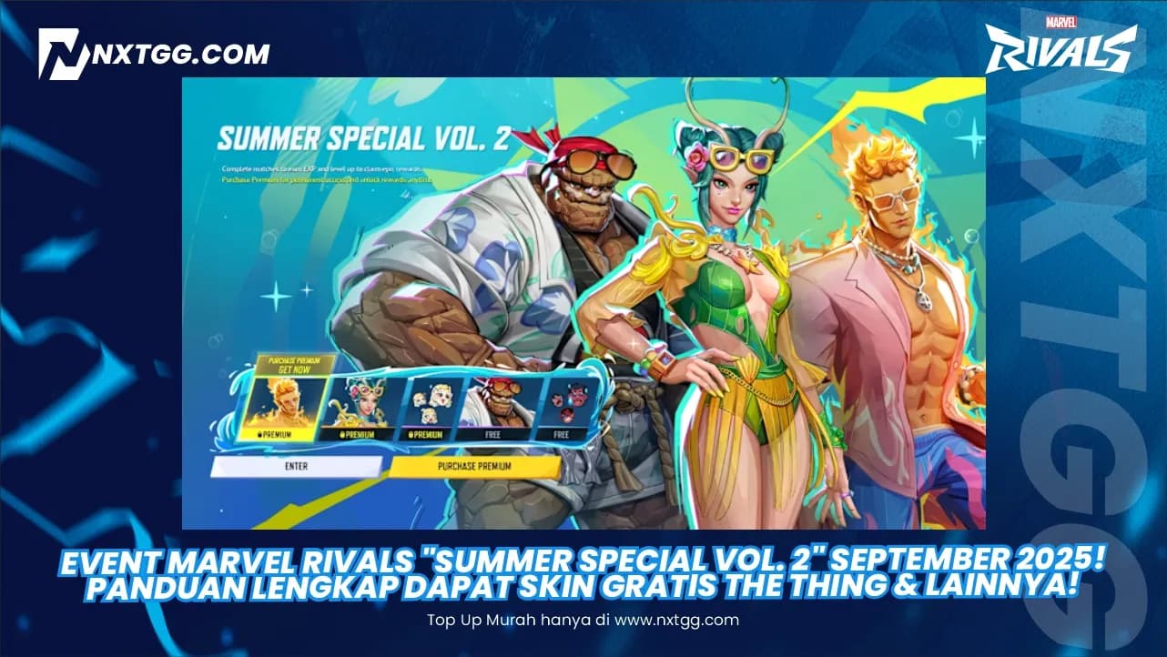 Event Marvel Rivals "Summer Special Vol. 2" September 2025! Panduan Lengkap Dapat Skin GRATIS The Thing & Lainnya!