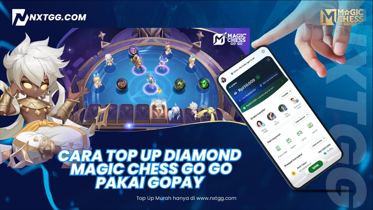 Cara Top Up Diamond Magic Chess GO GO Pakai GoPay - Nxtgg