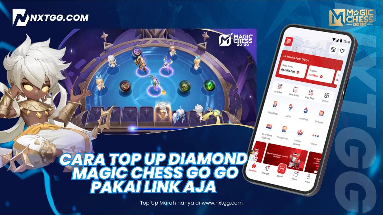 Cara Top Up Diamond Magic Chess GO GO Pakai LinkAja - Nxtgg