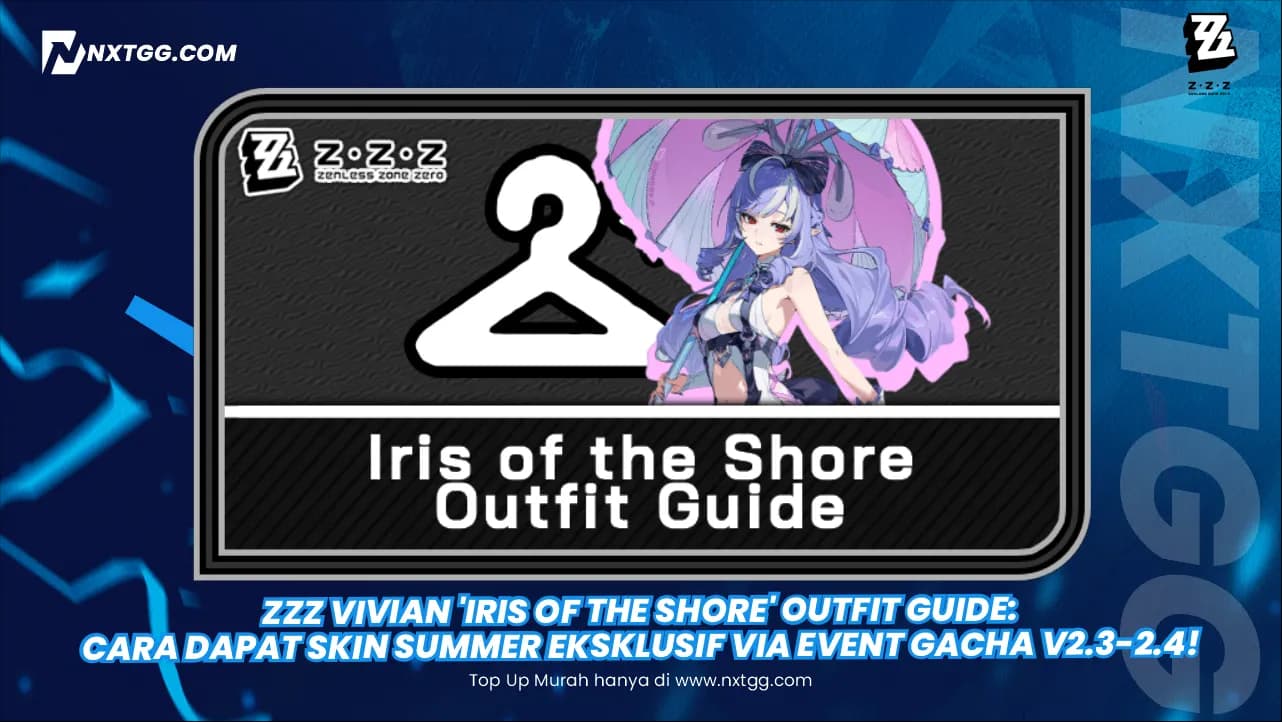 ZZZ Vivian 'Iris of the Shore' Outfit Guide: Cara Dapat Skin Summer Eksklusif via Event Gacha v2.3-2.4!