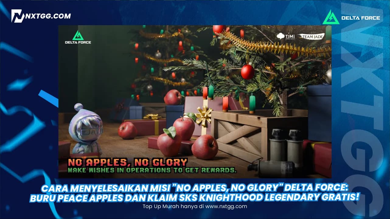 Cara Menyelesaikan Misi "No Apples, No Glory" Delta Force: Buru Peace Apples dan Klaim SKS Knighthood Legendary Gratis!