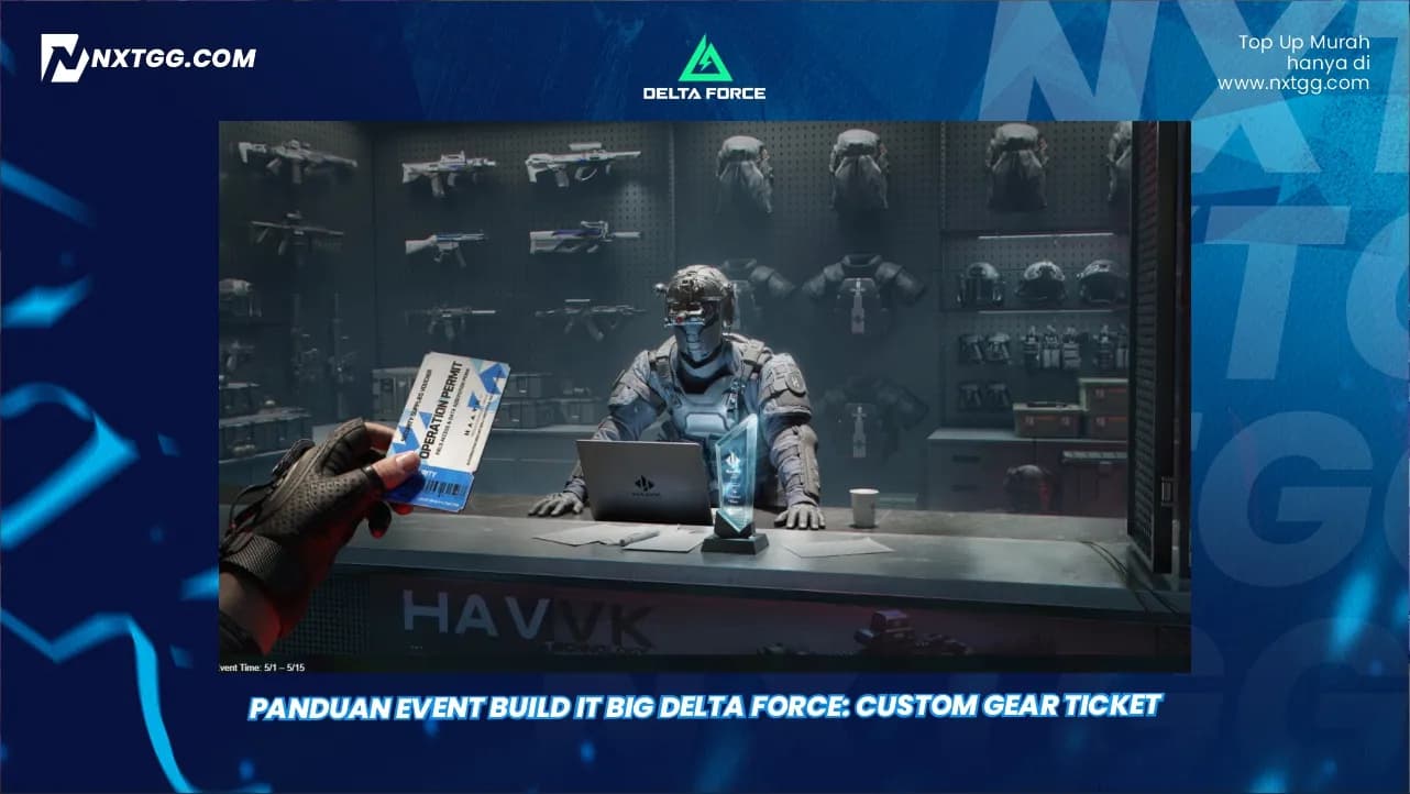 Panduan Event Build It Big Delta Force: Custom Gear Ticket