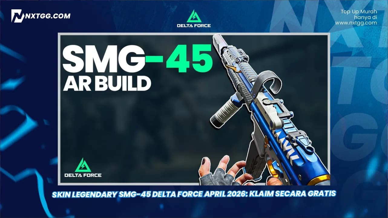 Skin Legendary SMG-45 Delta Force April 2026: Klaim Secara Gratis