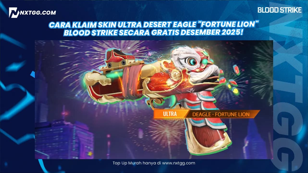 Cara Klaim Skin Ultra Desert Eagle "Fortune Lion" Blood Strike Secara Gratis Desember 2025!