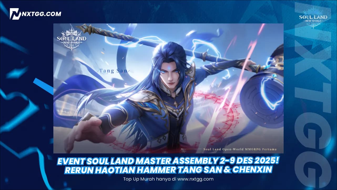 Event Soul Land Master Assembly 2-9 Des 2025! Rerun Haotian Hammer Tang San & Chenxin