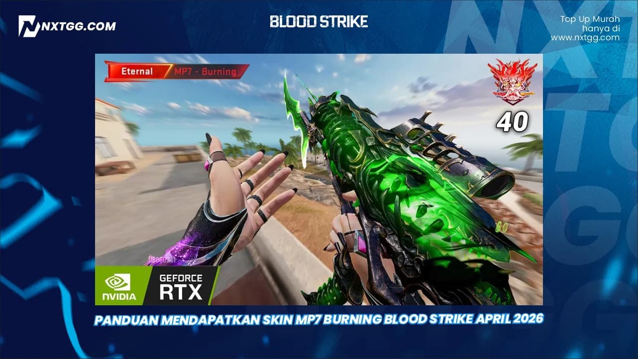 Panduan Mendapatkan Skin MP7 Burning Blood Strike April 2026