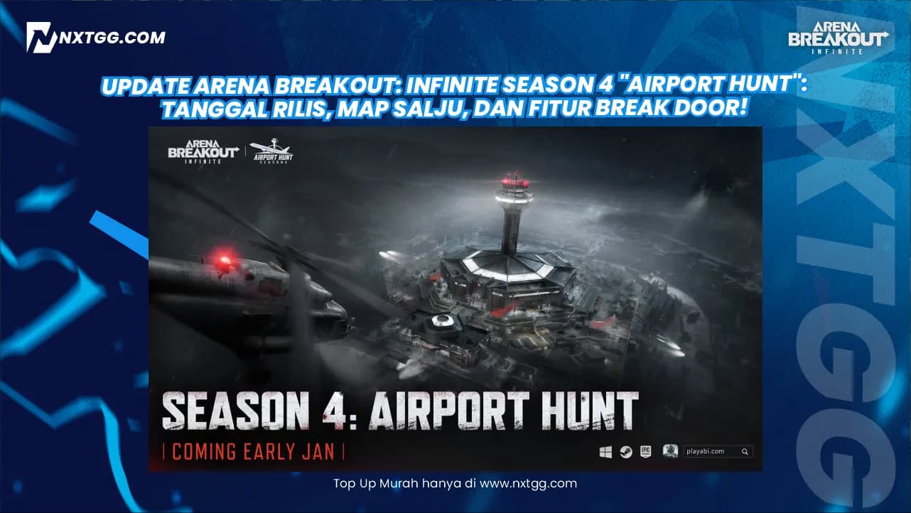 Update Arena Breakout: Infinite Season 4 "Airport Hunt": Tanggal Rilis, Map Salju, dan Fitur Break Door!
