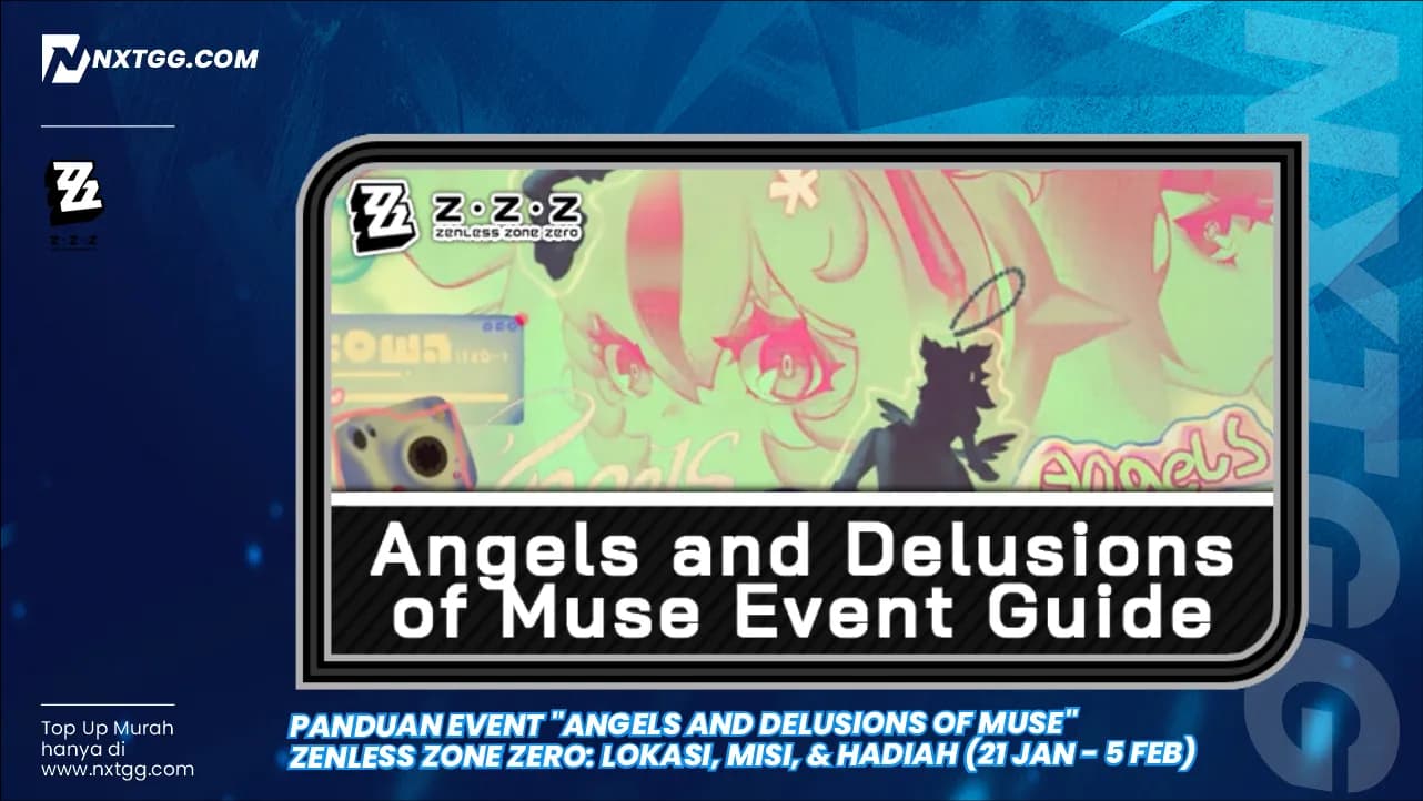 Panduan Event "Angels and Delusions of Muse" Zenless Zone Zero: Lokasi, Misi, & Hadiah (21 Jan - 5 Feb)