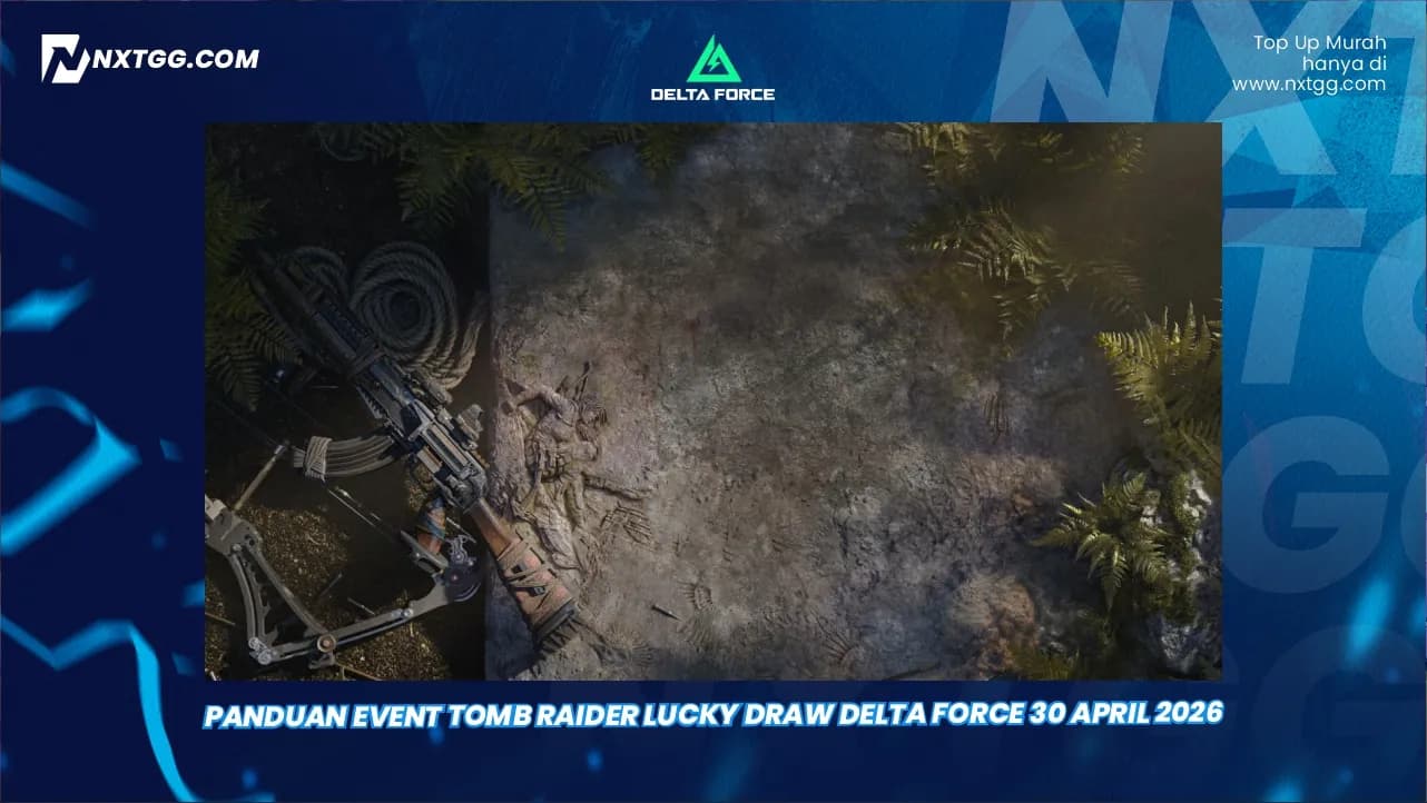 Panduan Event Tomb Raider Lucky Draw Delta Force 30 April 2026