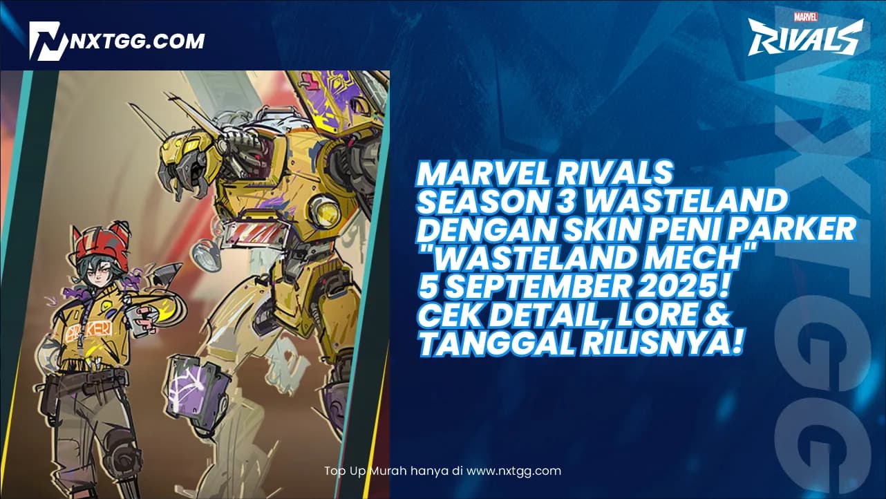 Marvel Rivals Season 3 Wasteland dengan Skin Peni Parker "Wasteland Mech" 5 September 2025! Cek Detail, Lore & Tanggal Rilisnya!