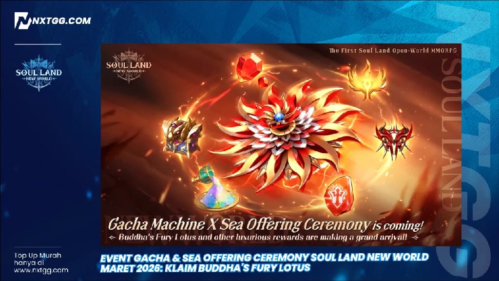Event Gacha & Sea Offering Ceremony Soul Land New World Maret 2026: Klaim Buddha's Fury Lotus