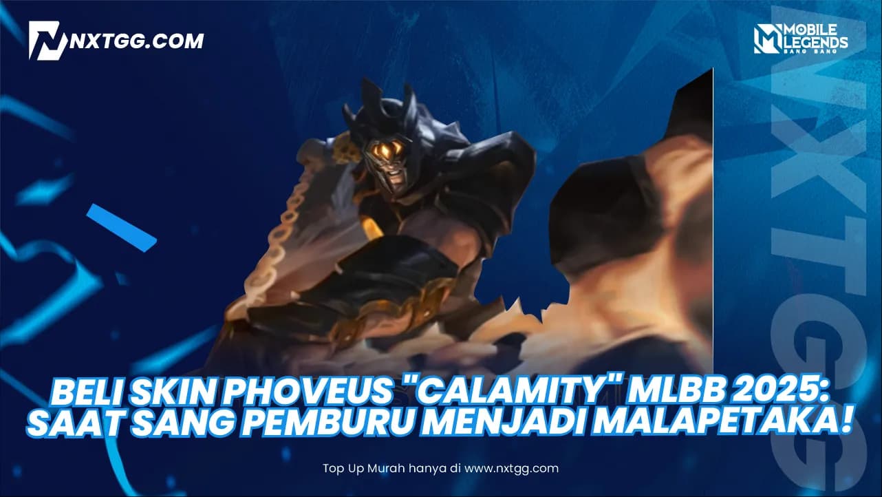 Beli Skin Phoveus "Calamity" MLBB 2025: Saat Sang Pemburu Menjadi Malapetaka! - Nxtgg